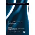 Video and Filmmaking as Psychotherapy: Research and Practice