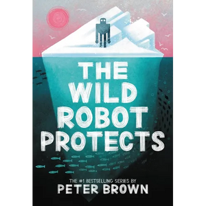 The Wild Robot Protects: Volume 3 - Hardcover