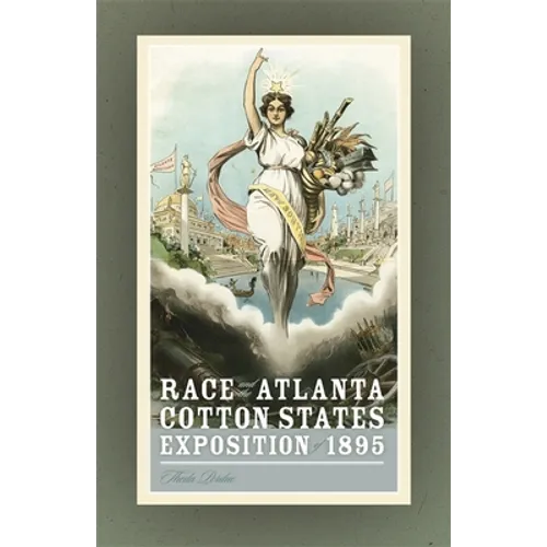 Race and the Atlanta Cotton States Exposition of 1895 - Paperback