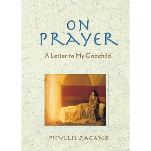 On Prayer: A Letter to My Godchild - Paperback