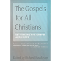 The Gospels for All Christians: Rethinking the Gospel Audiences