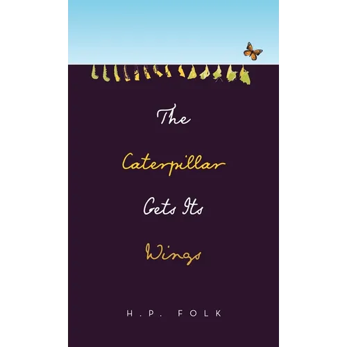 The Caterpillar Gets Its Wings