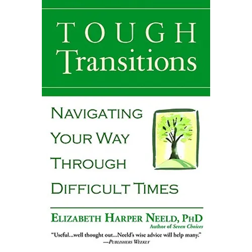 Tough Transitions: Navigating Your Way Through Difficult Times - Paperback
