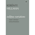 Oedipus Variations: Studies in Literature and Psychoanalysis