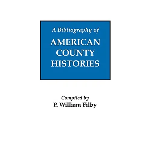 Bibliography of American County Histories - Paperback