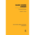 Basic Word Order (RLE Linguistics B: Grammar): Functional Principles