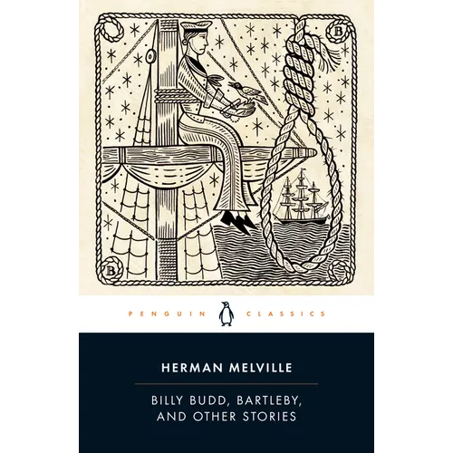 Billy Budd, Bartleby, and Other Stories