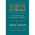 Science at the Bar: Science and Technology in American Law