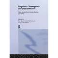 Linguistic Convergence and Areal Diffusion: Case Studies from Iranian, Semitic and Turkic