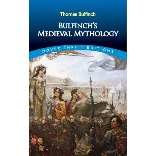 Bulfinch's Medieval Mythology - Paperback