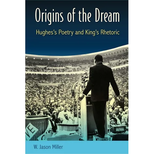Origins of the Dream: Hughes's Poetry and King's Rhetoric - Paperback