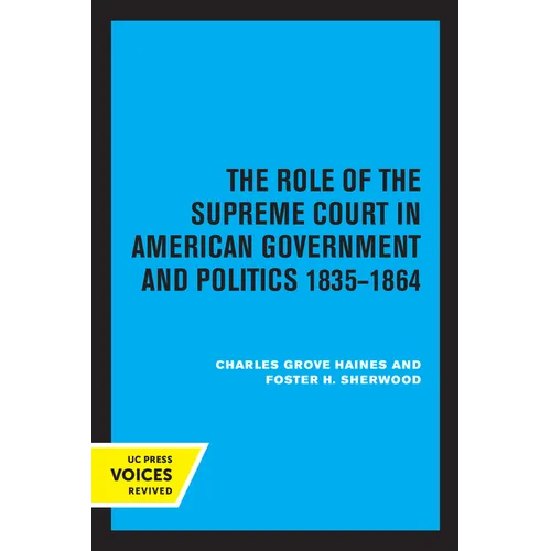 The Role of the Supreme Court in American Government and Politics, 1835-1864
