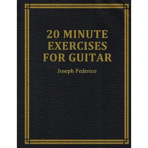 Twenty Minute Exercises For Guitar