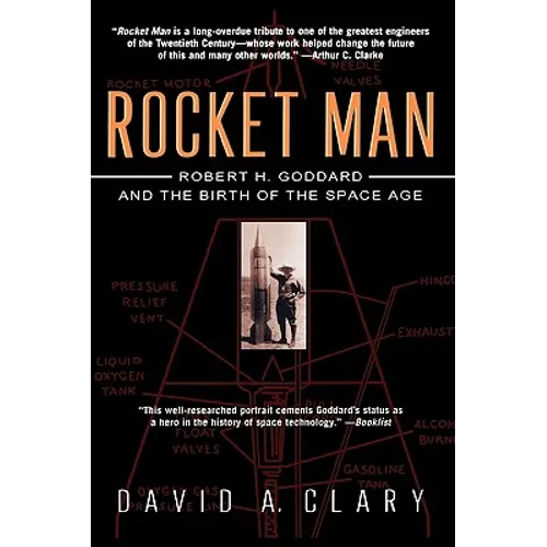 Rocket Man: Robert H. Goddard and the Birth of the Space Age - Hardcover