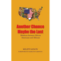 Another Chance Maybe the Last, Relations Between African Americans and Africans