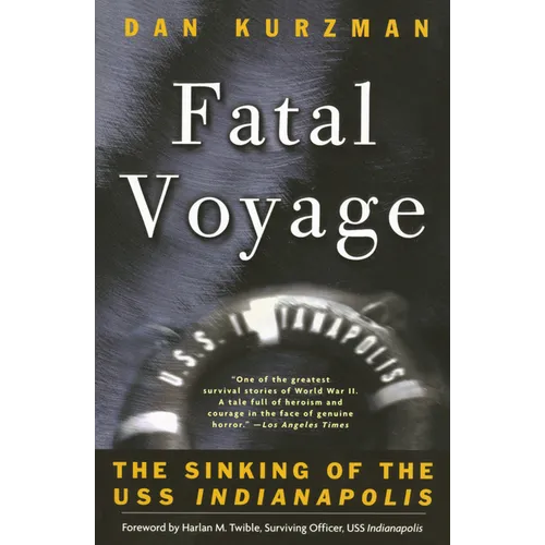 Fatal Voyage: The Sinking of the USS Indianapolis - Paperback