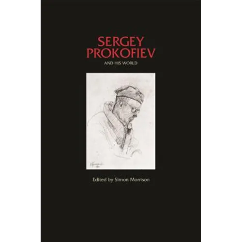Sergey Prokofiev and His World