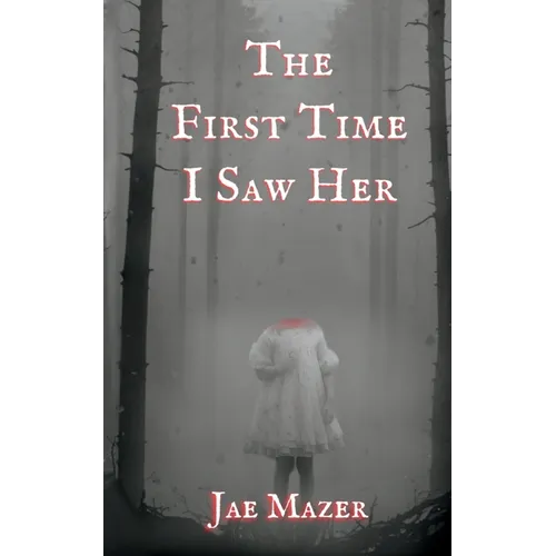 The First Time I Saw Her: Book One of the Gossamer and Pitch Trilogy - Paperback