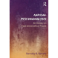 Radical Psychoanalysis: An Essay on Free-Associative PRAXIS