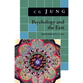 Psychology and the East: (From Vols. 10, 11, 13, 18 Collected Works)