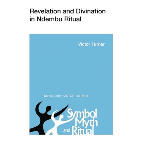 Revelation and Divination in Ndembu Ritual - Paperback