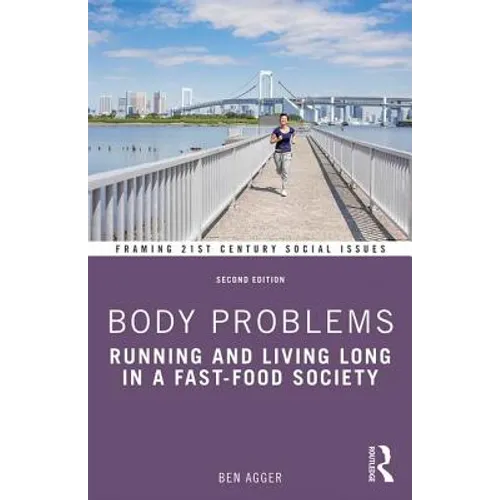 Body Problems: Running and Living Long in a Fast-Food Society
