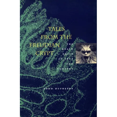 Tales from the Freudian Crypt: The Death Drive in Text and Context - Paperback
