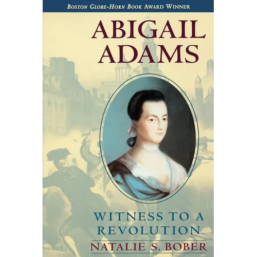 Abigail Adams: Witness to a Revolution - Paperback