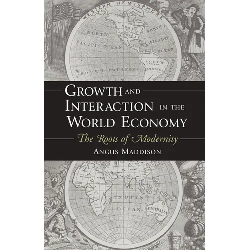 Growth and Interaction in the World Economy: The Roots of Modernity - Paperback