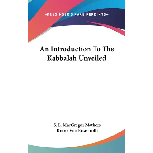 An Introduction To The Kabbalah Unveiled - Hardcover