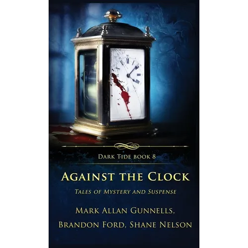 Against the Clock: Tales of Mystery and Suspense - Hardcover