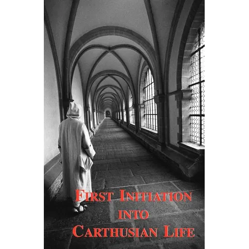 First Initiation Into Carthusian Life - Paperback