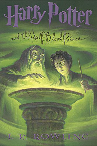 Harry Potter and the Half-Blood Prince By J.K Rowling (Book 6 in the Harry Potter Series).