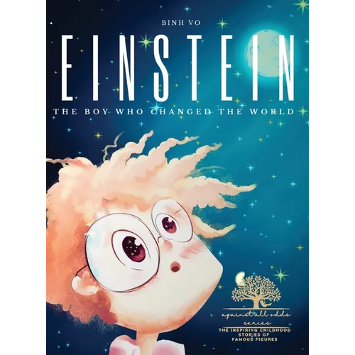 Einstein: The Boy Who Changed the World: Albert Einstein Book for Kids - A Captivating Addition to Inspiring Books About Albert Einstein - Featuring P - Hardcover