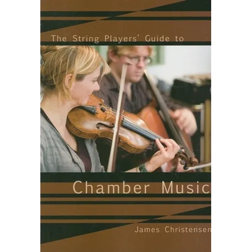 The String Player's Guide to Chamber Music - Paperback