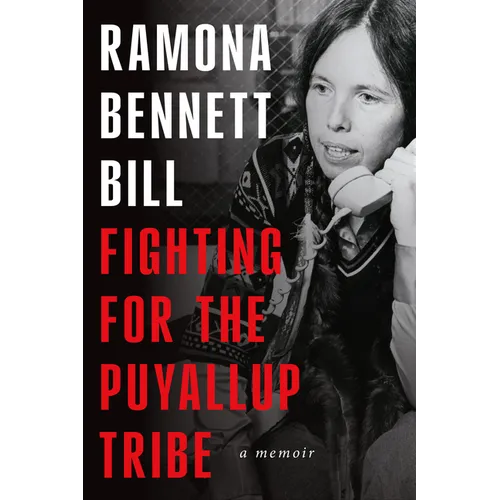 Fighting for the Puyallup Tribe: A Memoir - Hardcover