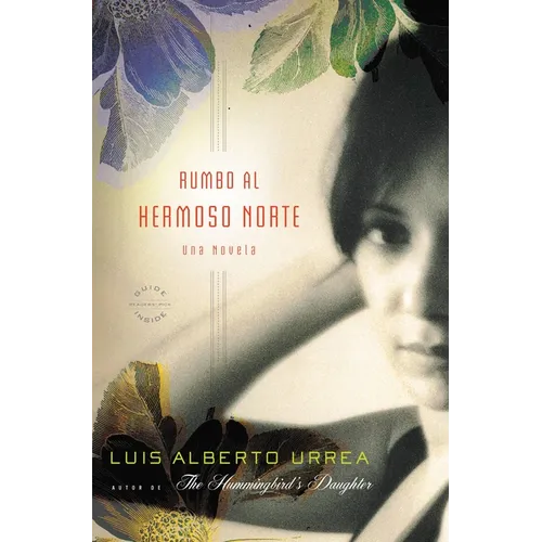 Rumbo Al Hermoso Norte: Una Novela - Paperback