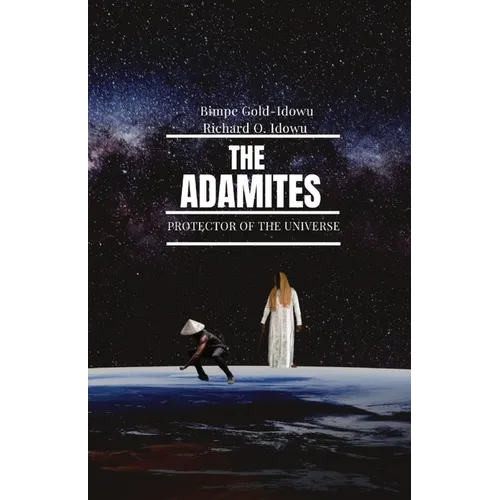 The Adamites: Protector of the Universe - Paperback