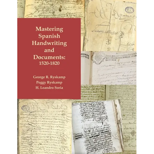 Mastering Spanish Handwriting and Documents, 1520-1820 - Paperback