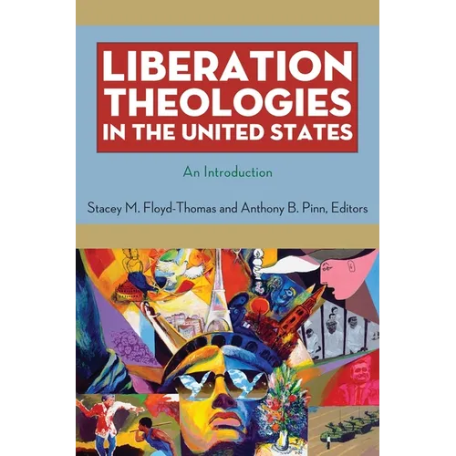 Liberation Theologies in the United States: An Introduction - Paperback
