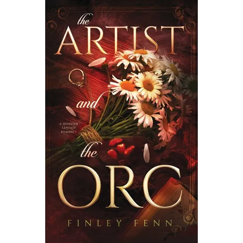 The Artist and the Orc: A Monster Fantasy Romance - Hardcover