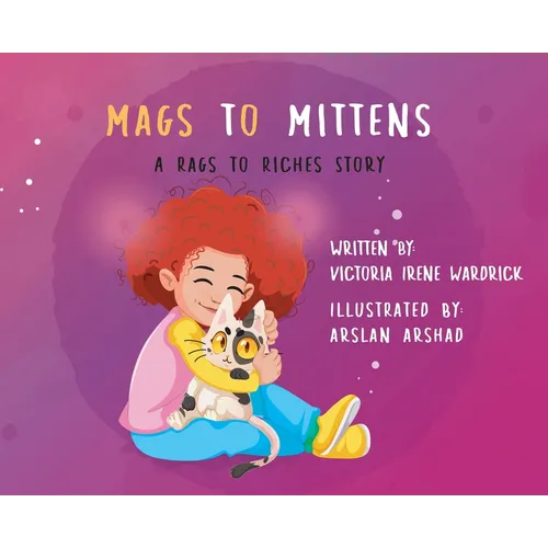 Mags to Mittens: A Rags to Riches Story - Hardcover
