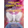 Who Are The Angels?: Who's Who In The Cosmic Zoo? A Guide To ETs, Aliens, Gods & Angels - Book Three