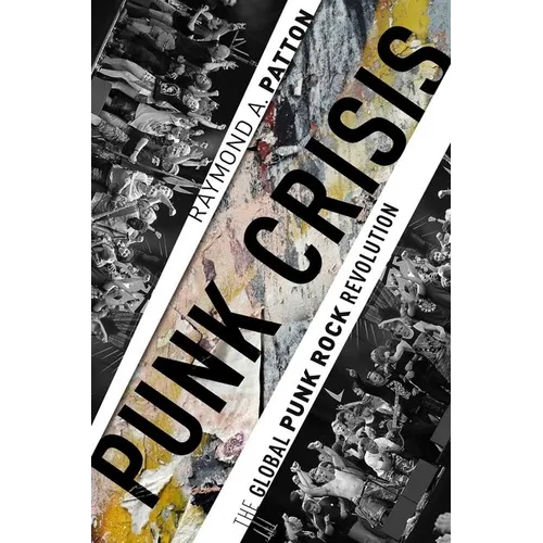 Punk Crisis: The Global Punk Rock Revolution - Paperback