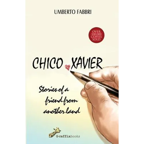 Chico Xavier - Stories of a friend from another land - Paperback