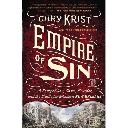 Empire of Sin: A Story of Sex, Jazz, Murder, and the Battle for Modern New Orleans - Paperback