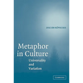 Metaphor in Culture: Universality and Variation
