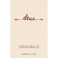 Deux: Uncover Your Story to Live an Intuitively Purposeful Life