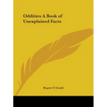 Oddities A Book of Unexplained Facts