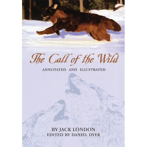 The Call of the Wild: Annotated and Illustrated - Paperback